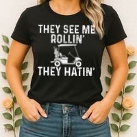They See Me Rollin' They Hatin' Golfer Golf Golfing Lover Women's T-Shirt thumb 2