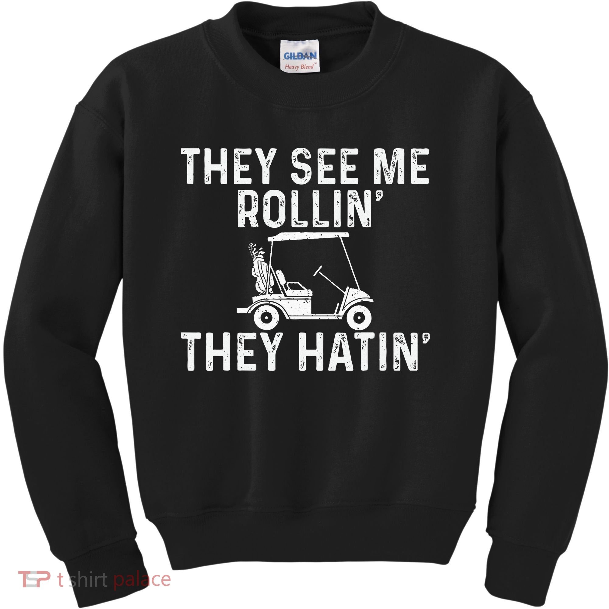 They See Me Rollin' They Hatin' Golfer Golf Golfing Lover Kids Sweatshirt