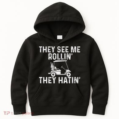 They See Me Rollin' They Hatin' Golfer Golf Golfing Lover Kids Hoodie
