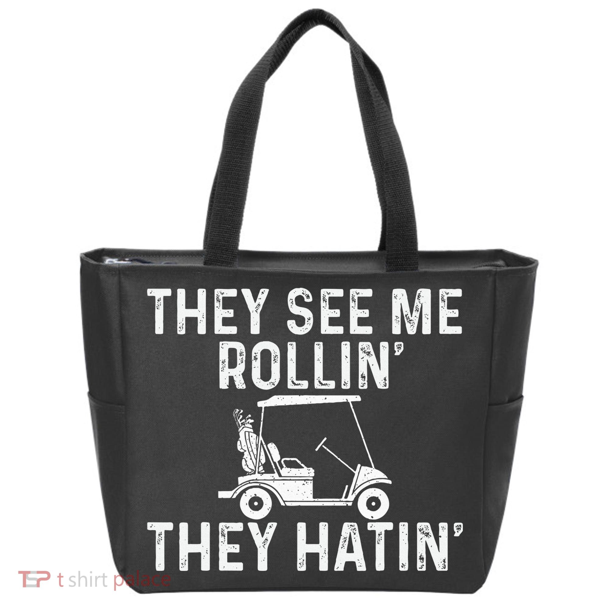 They See Me Rollin' They Hatin' Golfer Golf Golfing Lover Tote Bag