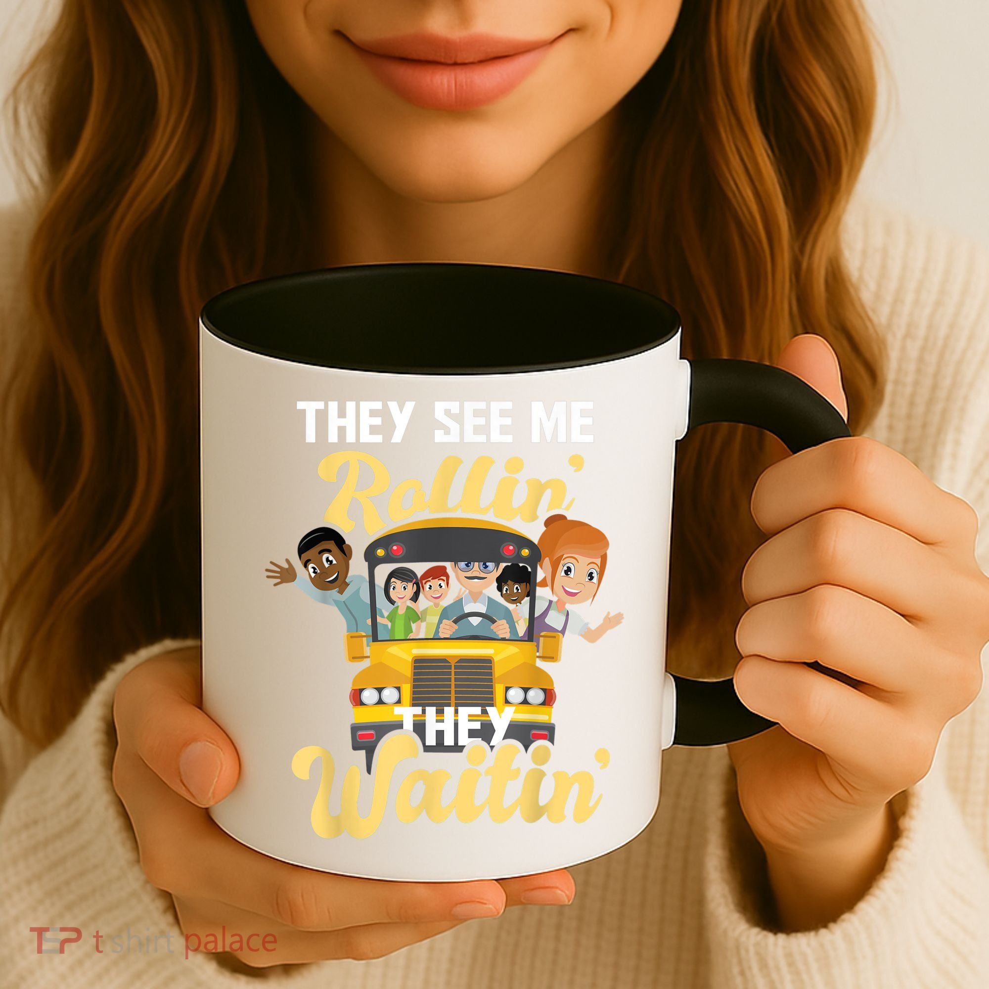 They See Me Rollin They Waitin Funny School Bus Driver Coffee Mug