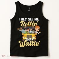 They See Me Rollin They Waitin Funny School Bus Driver Tank Top thumb 2