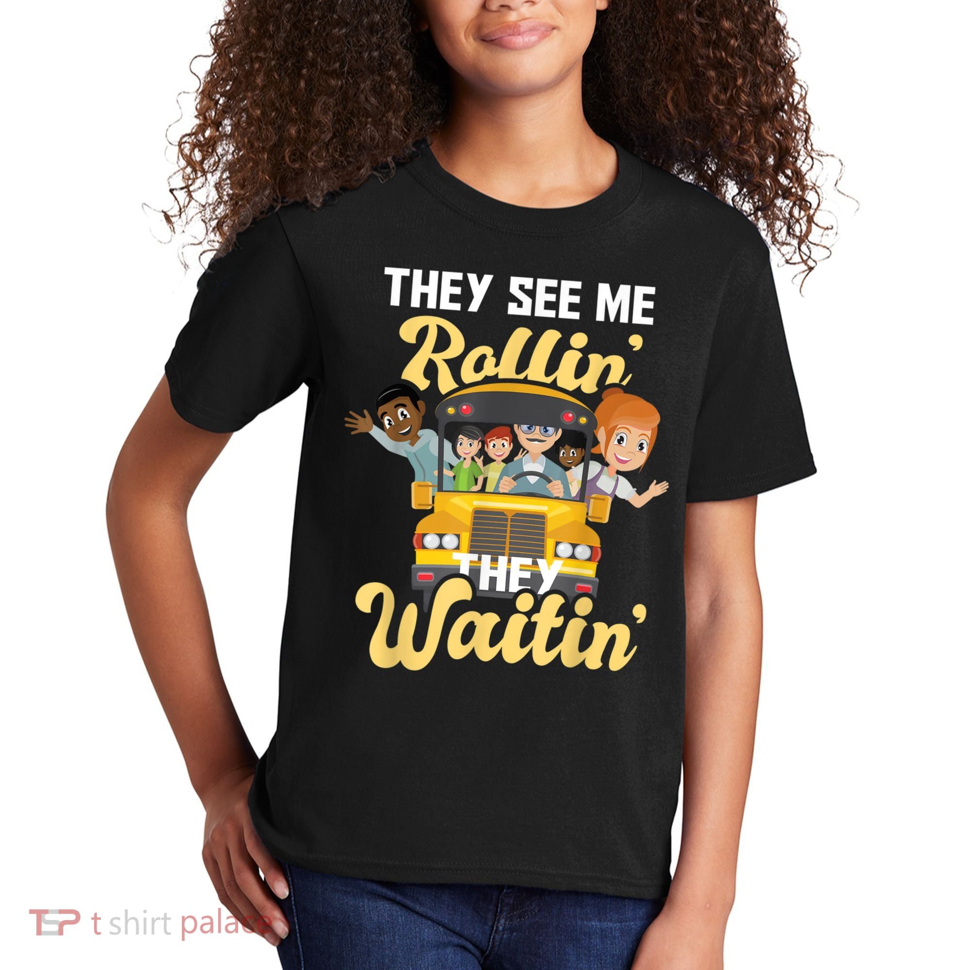 They See Me Rollin They Waitin Funny School Bus Driver Kids T-Shirt