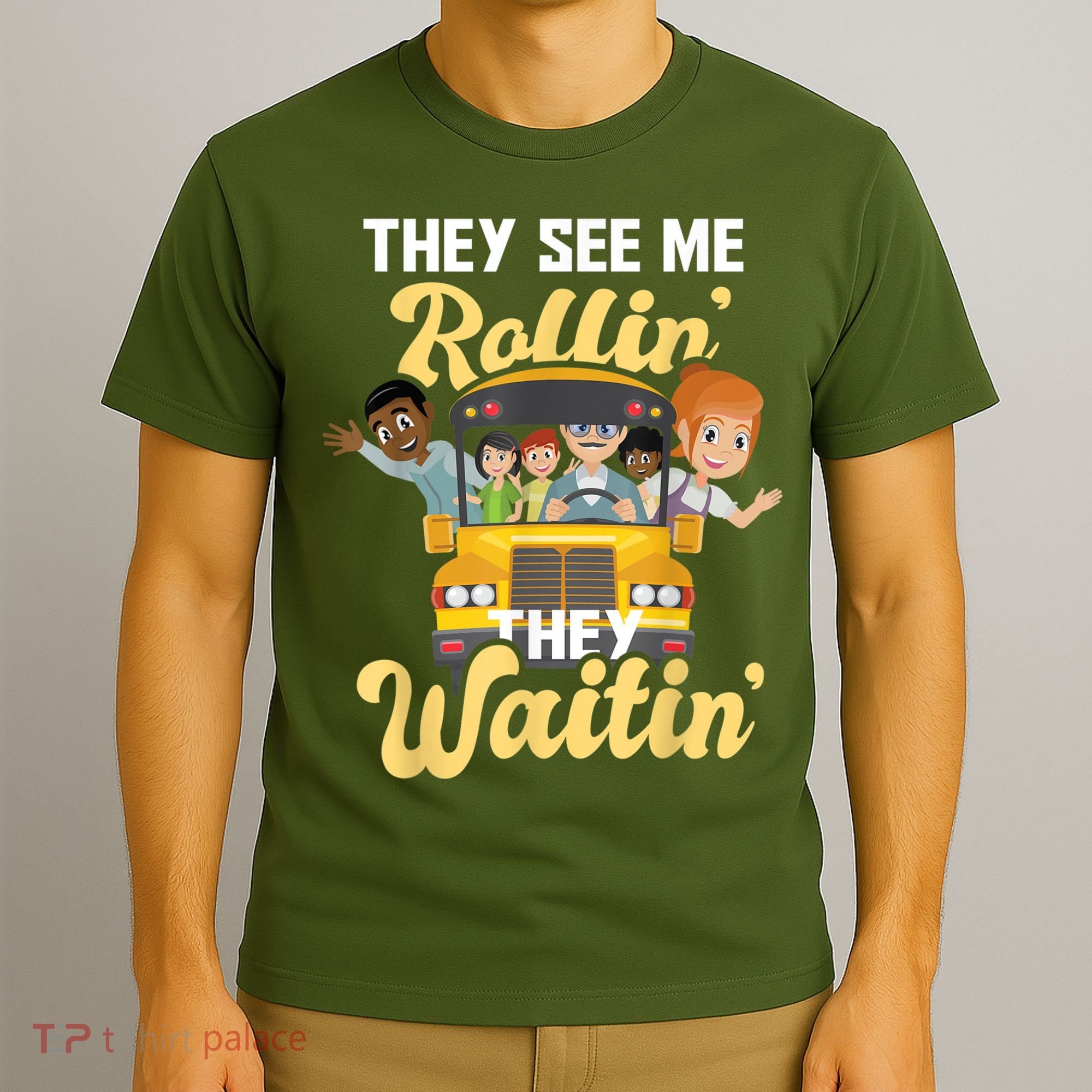They See Me Rollin They Waitin Funny School Bus Driver T-Shirt