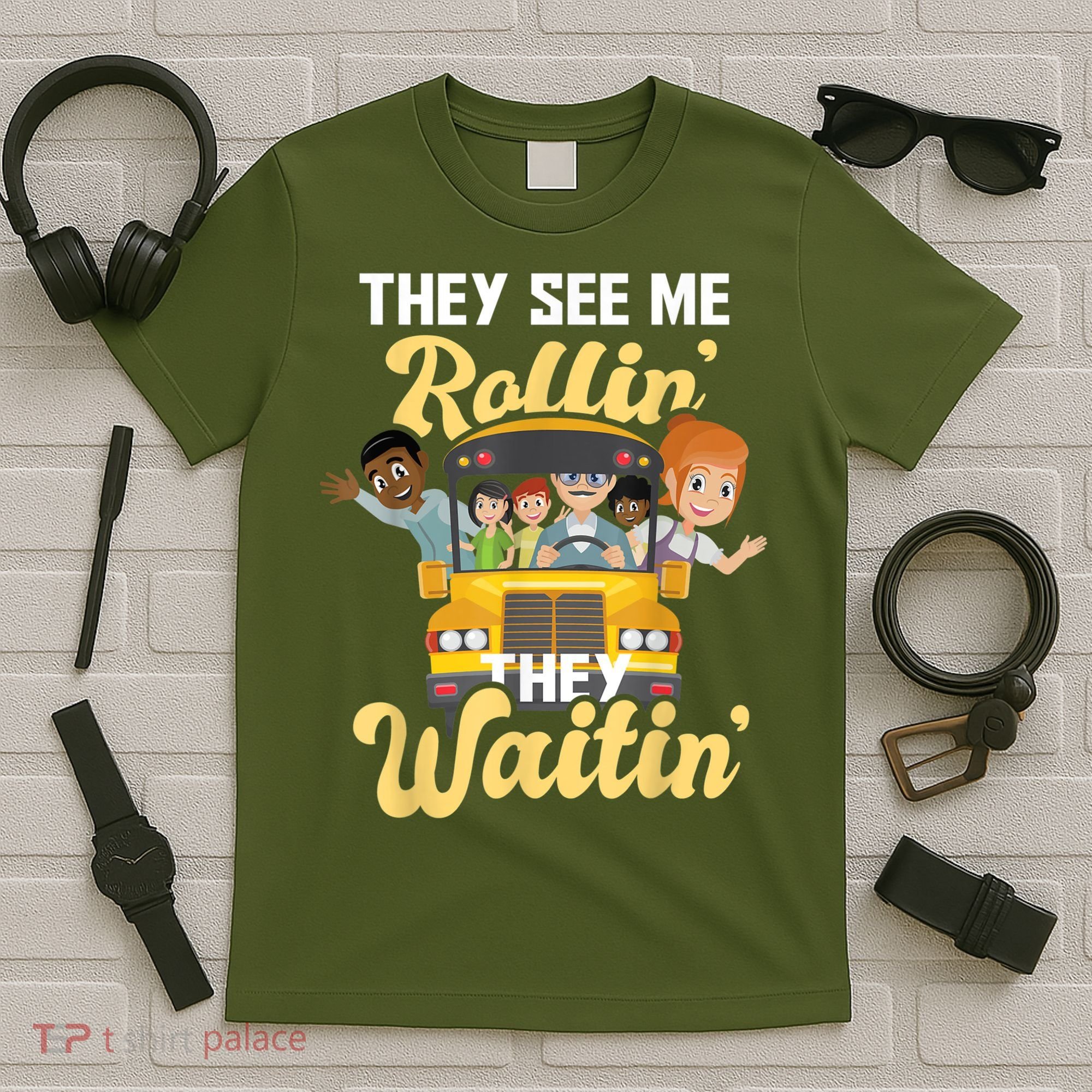 They See Me Rollin They Waitin Funny School Bus Driver T-Shirt
