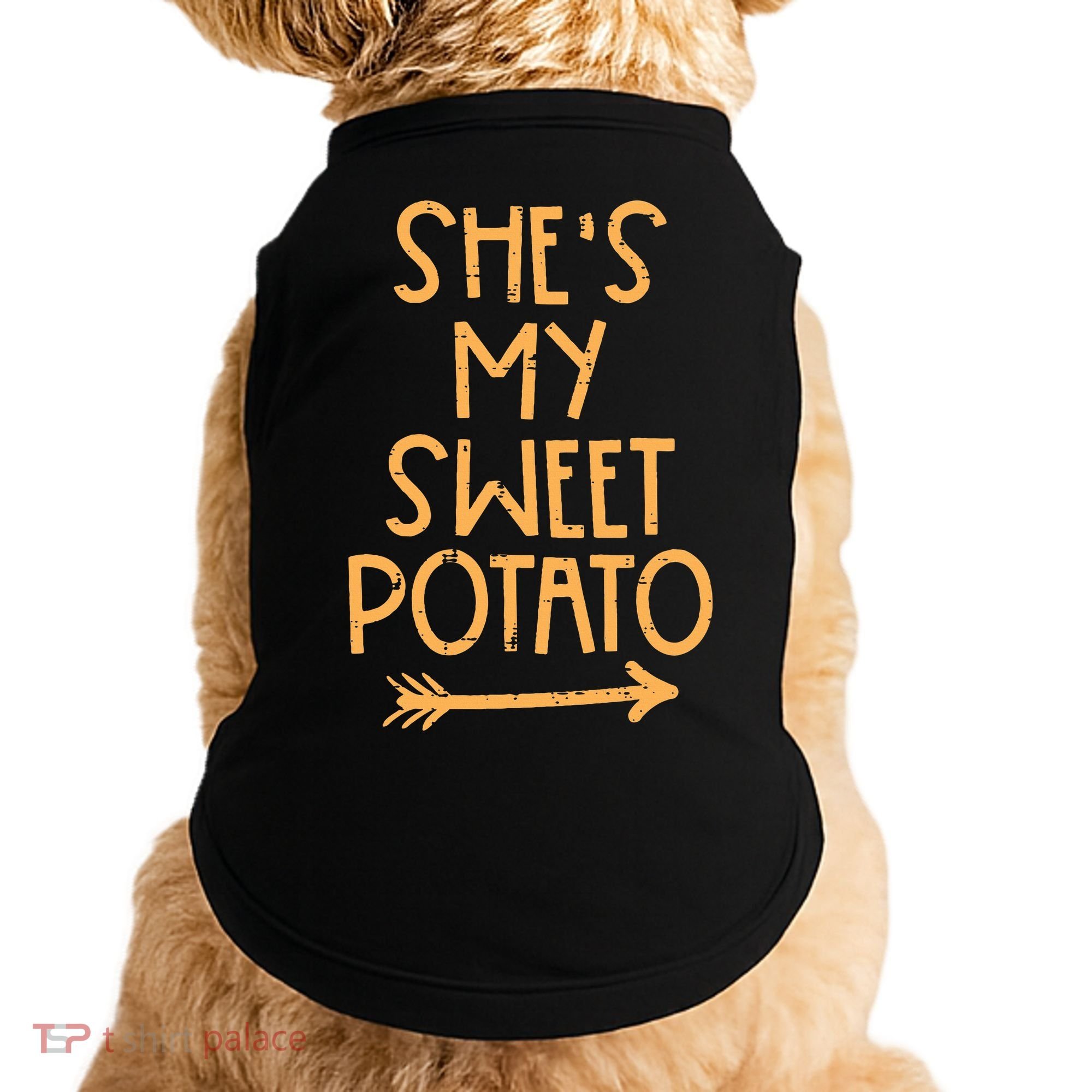 Thanksgiving Shes My Sweet Potato Matching Couple Fall Doggie Tank