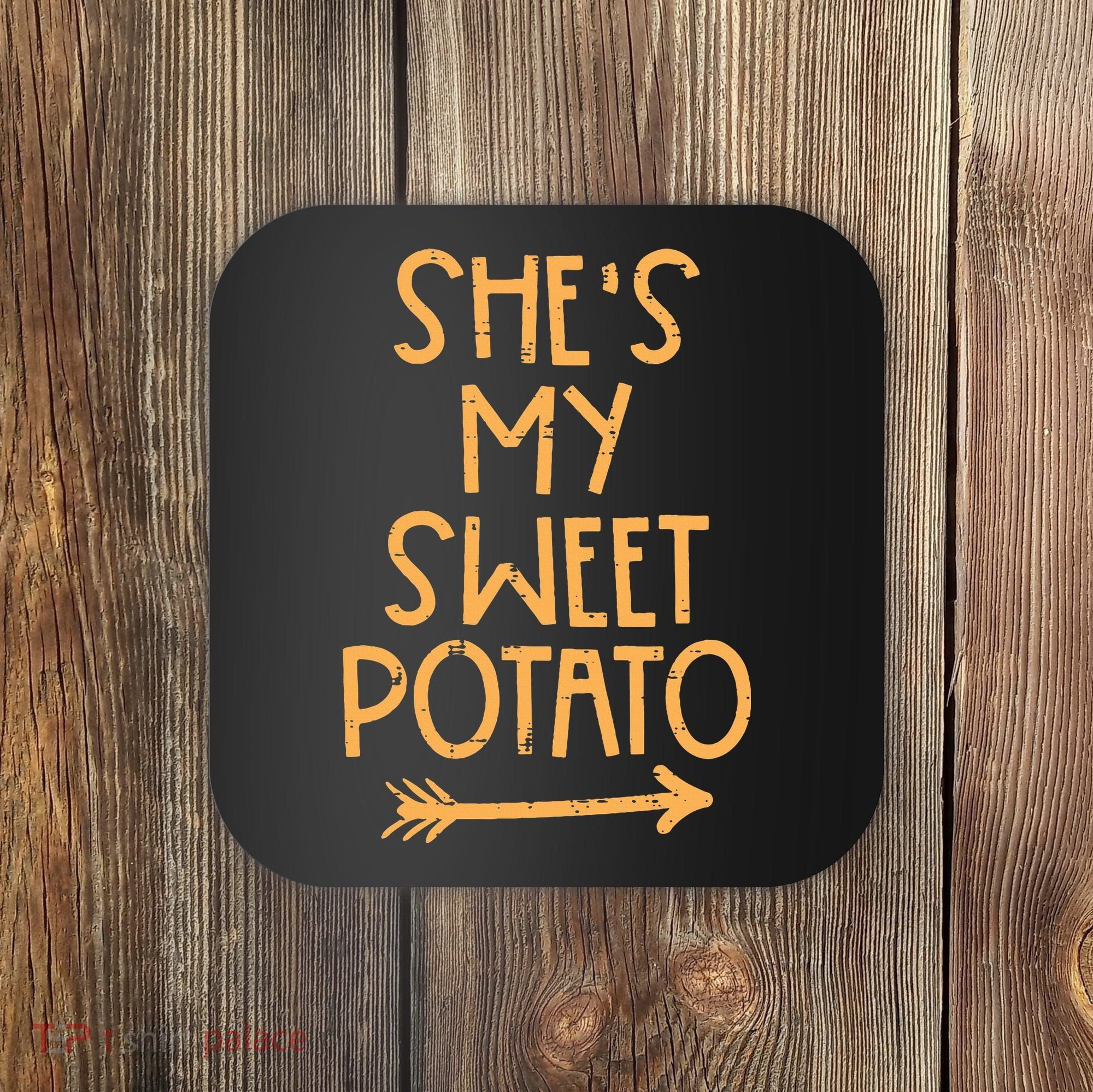 Thanksgiving Shes My Sweet Potato Matching Couple Fall Coaster