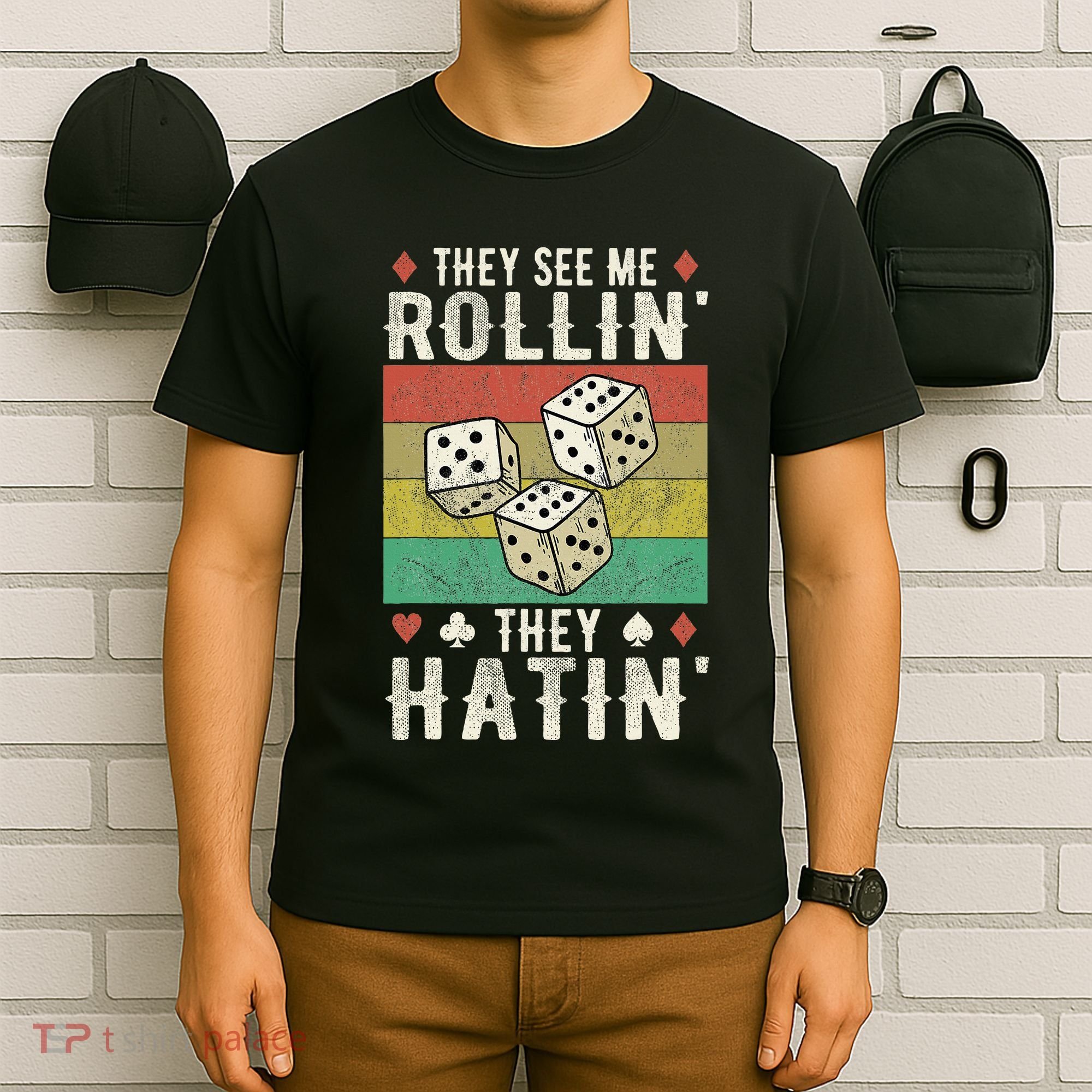 They See Me Rollin They Hatin Vintage Dice T-Shirt