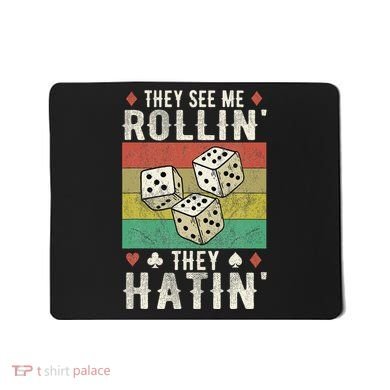 They See Me Rollin They Hatin Vintage Dice Mousepad