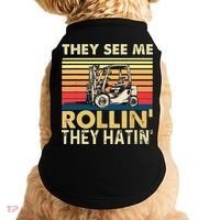 They See Me Rollin They Hatin Forklift Driver Fork Stacker Doggie Tank thumb 0