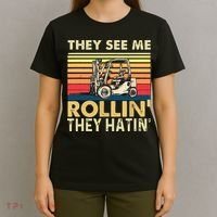 They See Me Rollin They Hatin Forklift Driver Fork Stacker T-Shirt thumb 4