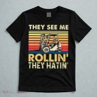 They See Me Rollin They Hatin Forklift Driver Fork Stacker T-Shirt thumb 5