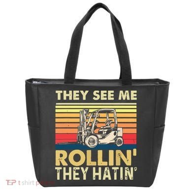They See Me Rollin They Hatin Forklift Driver Fork Stacker Tote Bag