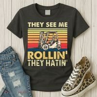 They See Me Rollin They Hatin Forklift Driver Fork Stacker Women's T-Shirt thumb 3