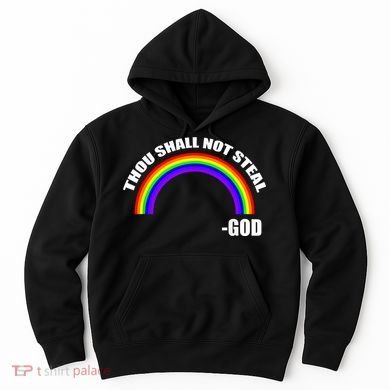 Thou Shall Not Steal Gods Rainbow Hoodie