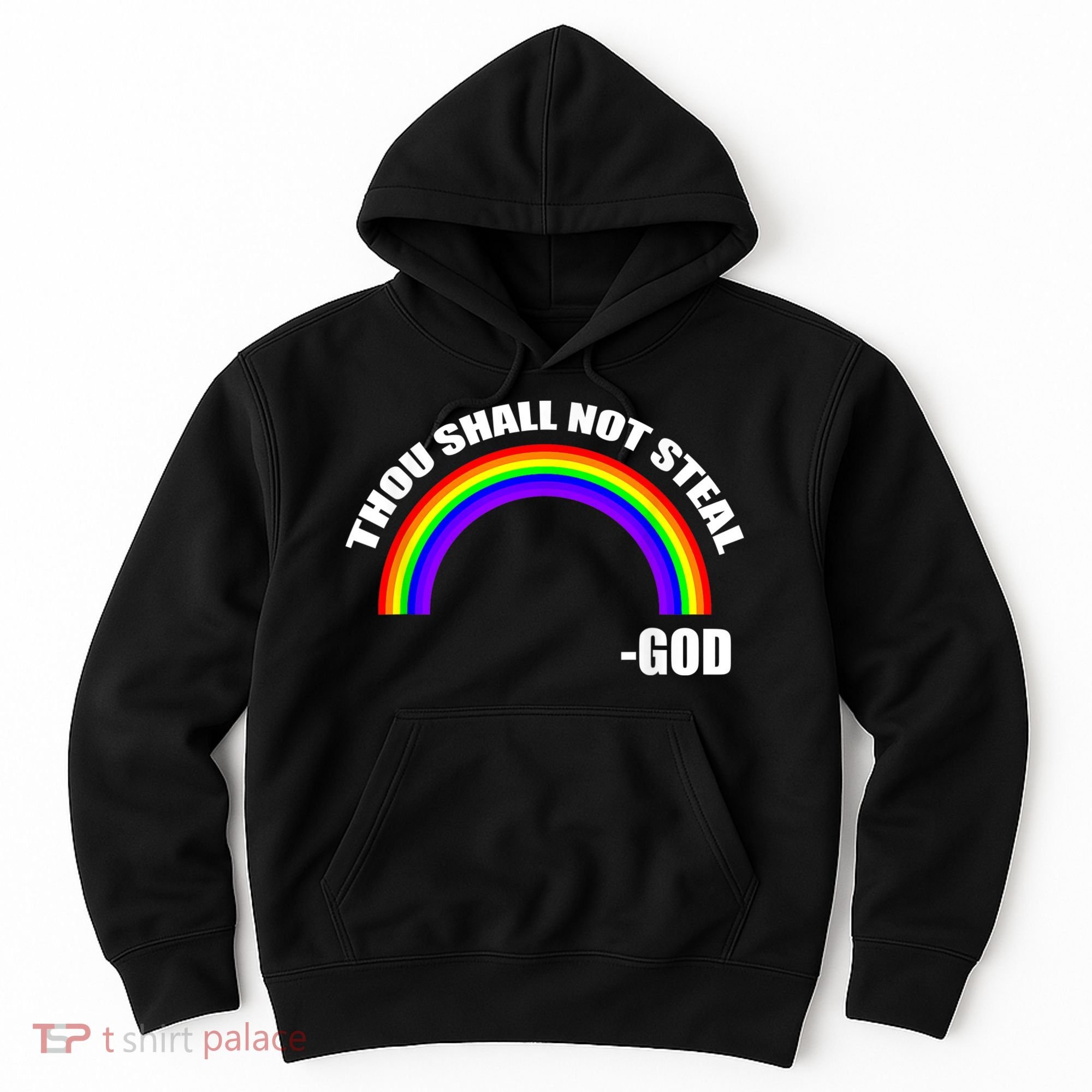 Thou Shall Not Steal Gods Rainbow Hoodie