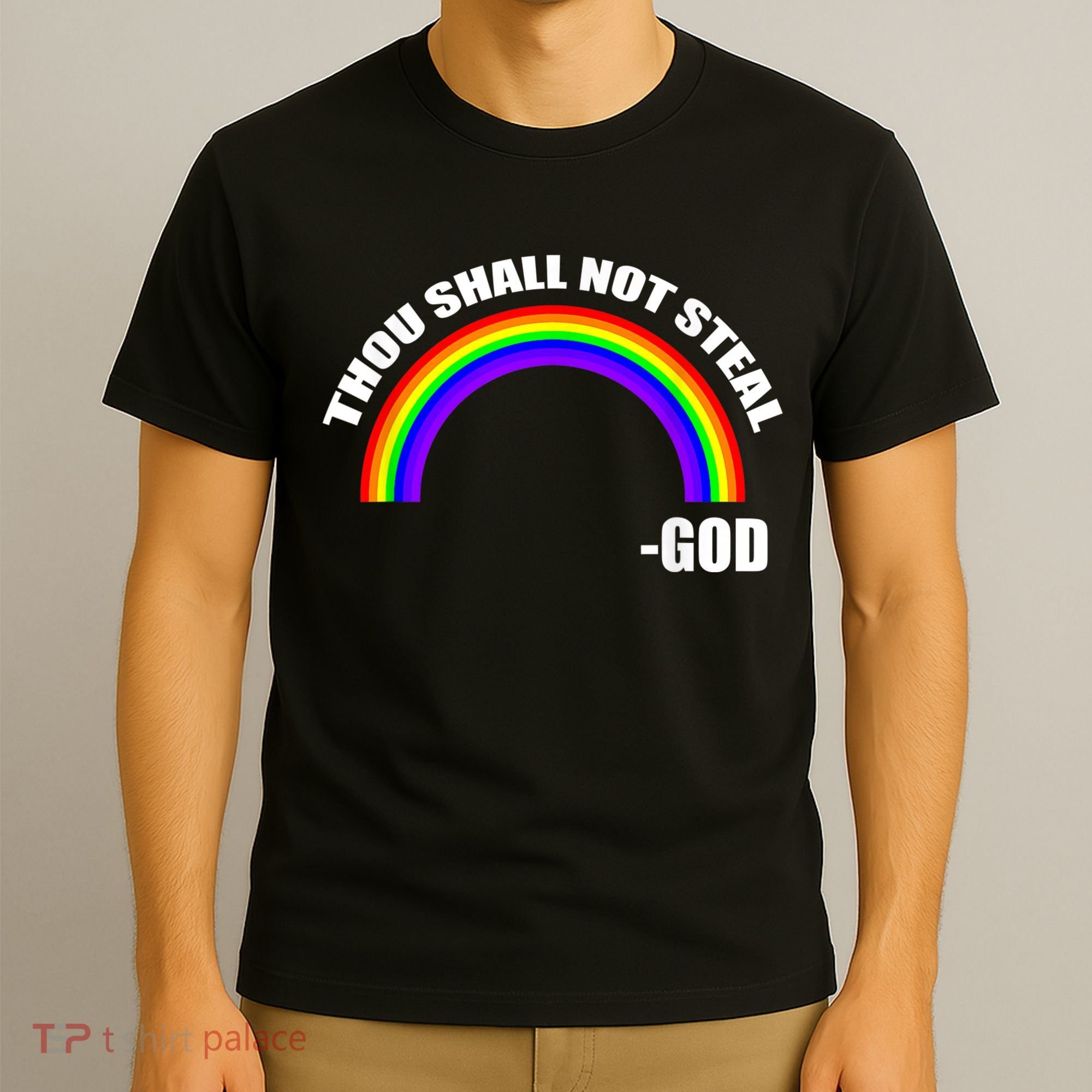 Thou Shall Not Steal Gods Rainbow T-Shirt