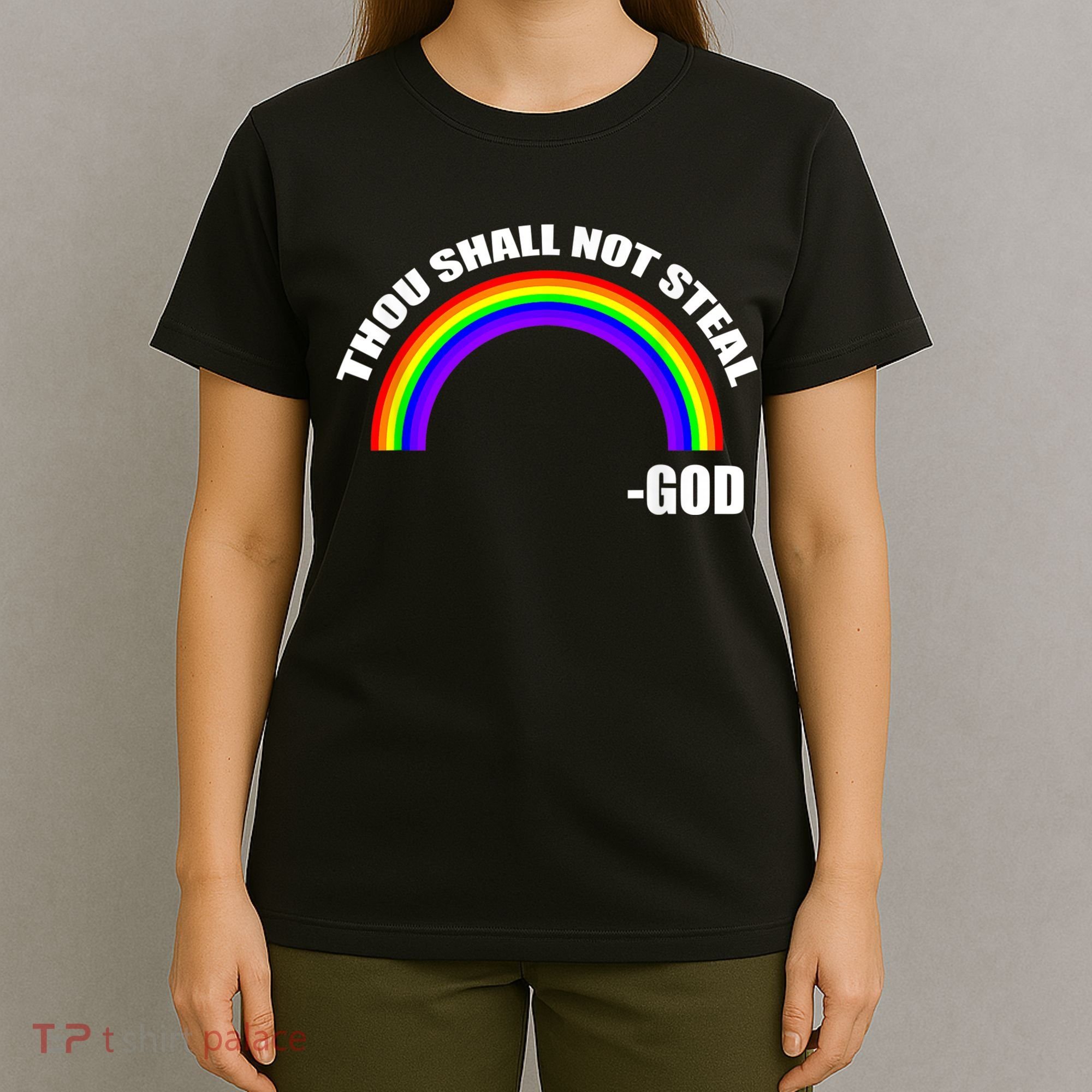 Thou Shall Not Steal Gods Rainbow T-Shirt