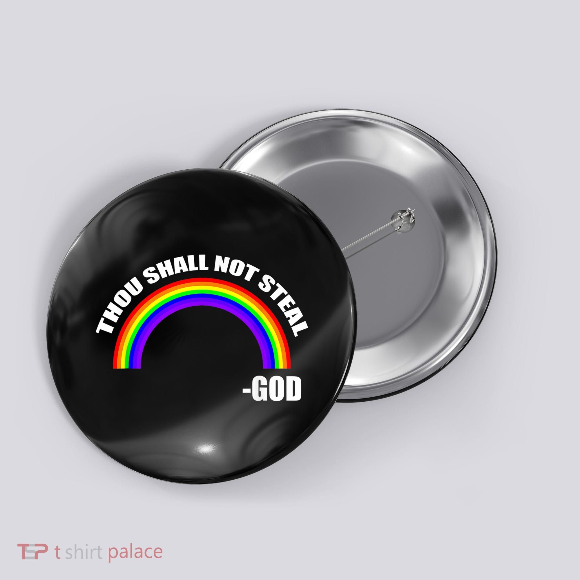 Thou Shall Not Steal Gods Rainbow Button