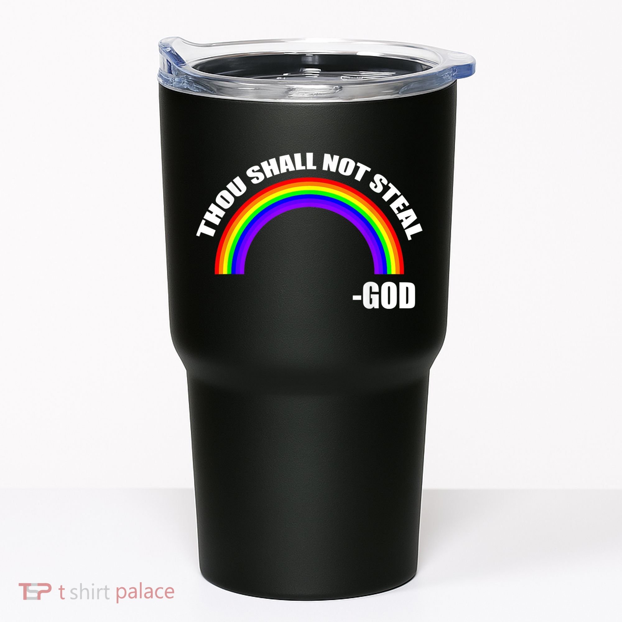 Thou Shall Not Steal Gods Rainbow Tumbler