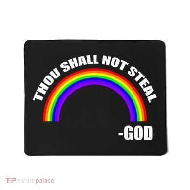 Thou Shall Not Steal Gods Rainbow Mousepad