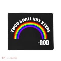 Thou Shall Not Steal Gods Rainbow Mousepad thumb 0