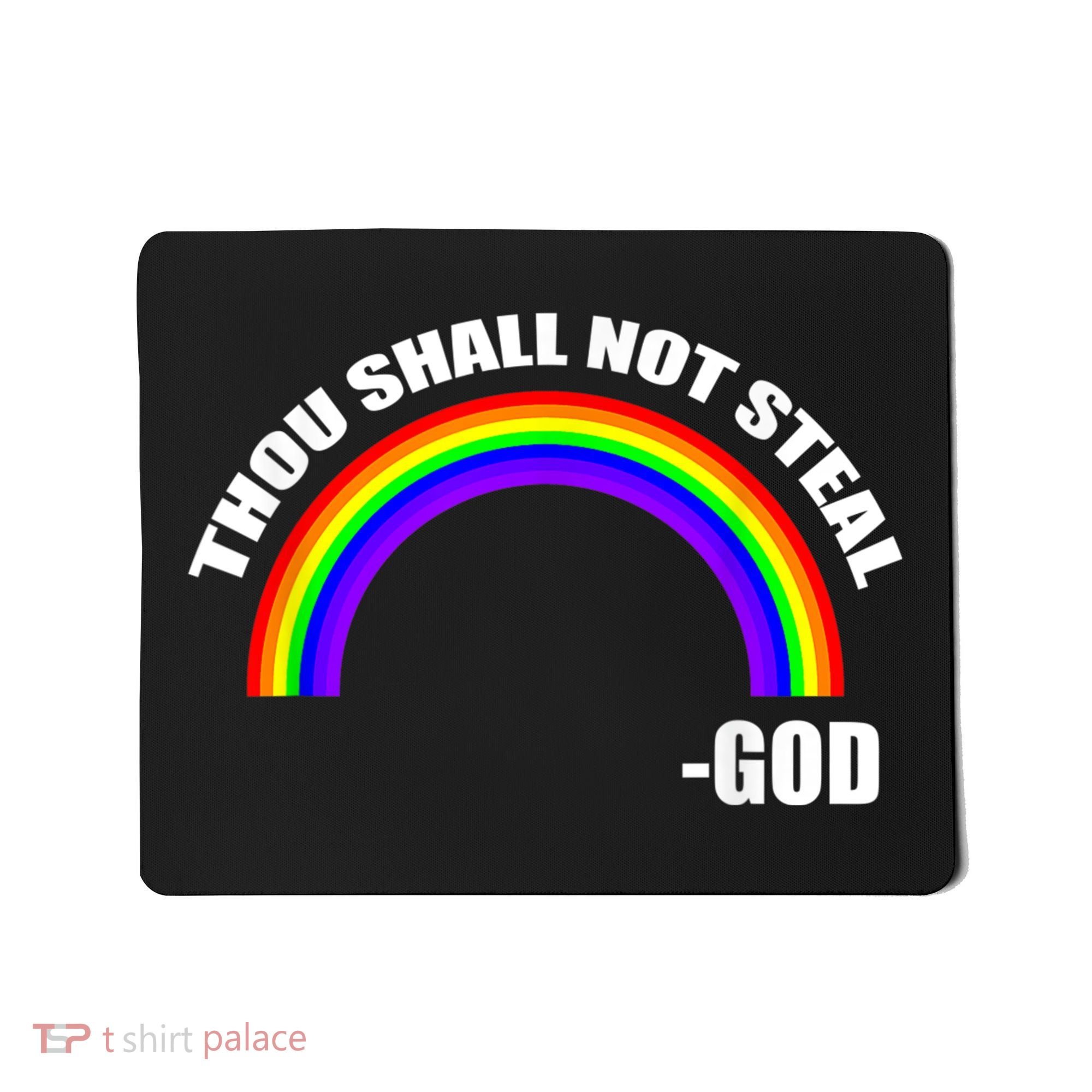 Thou Shall Not Steal Gods Rainbow Mousepad