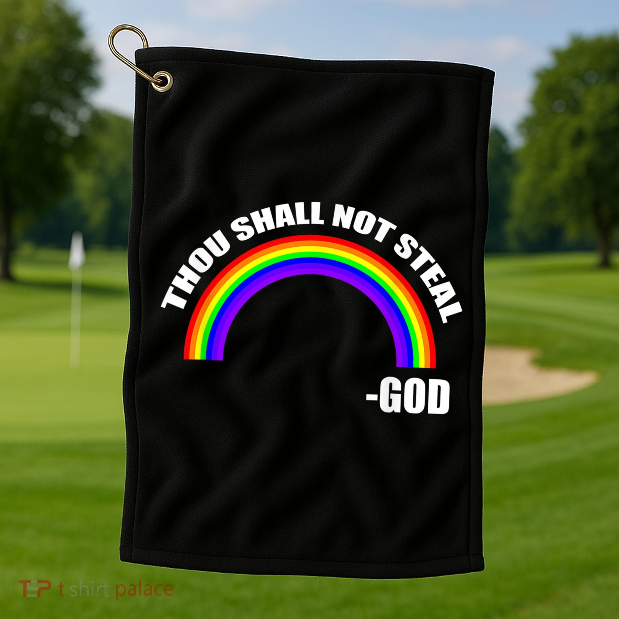 Thou Shall Not Steal Gods Rainbow Golf Towel