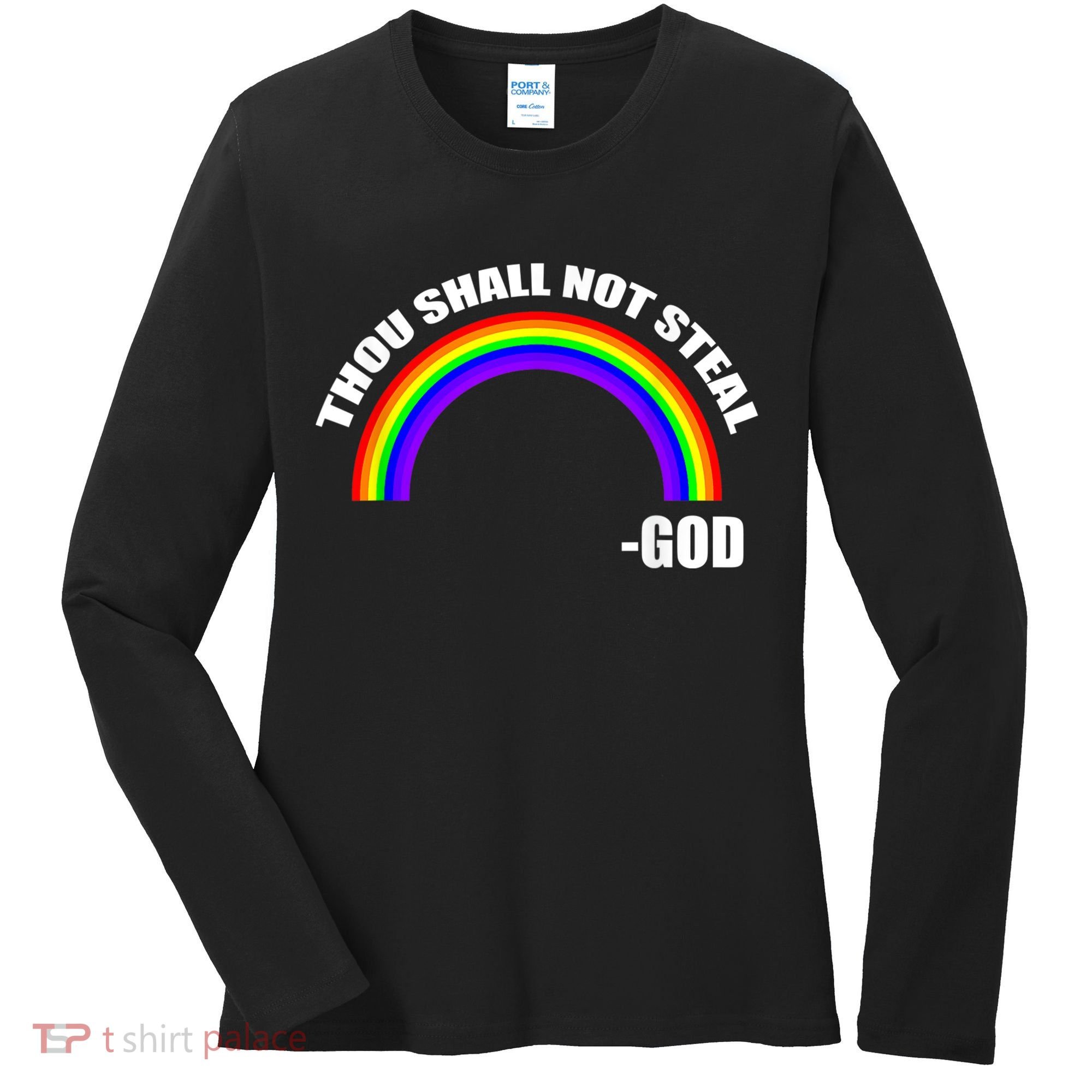 Thou Shall Not Steal Gods Rainbow Women's Long Sleeve Shirt