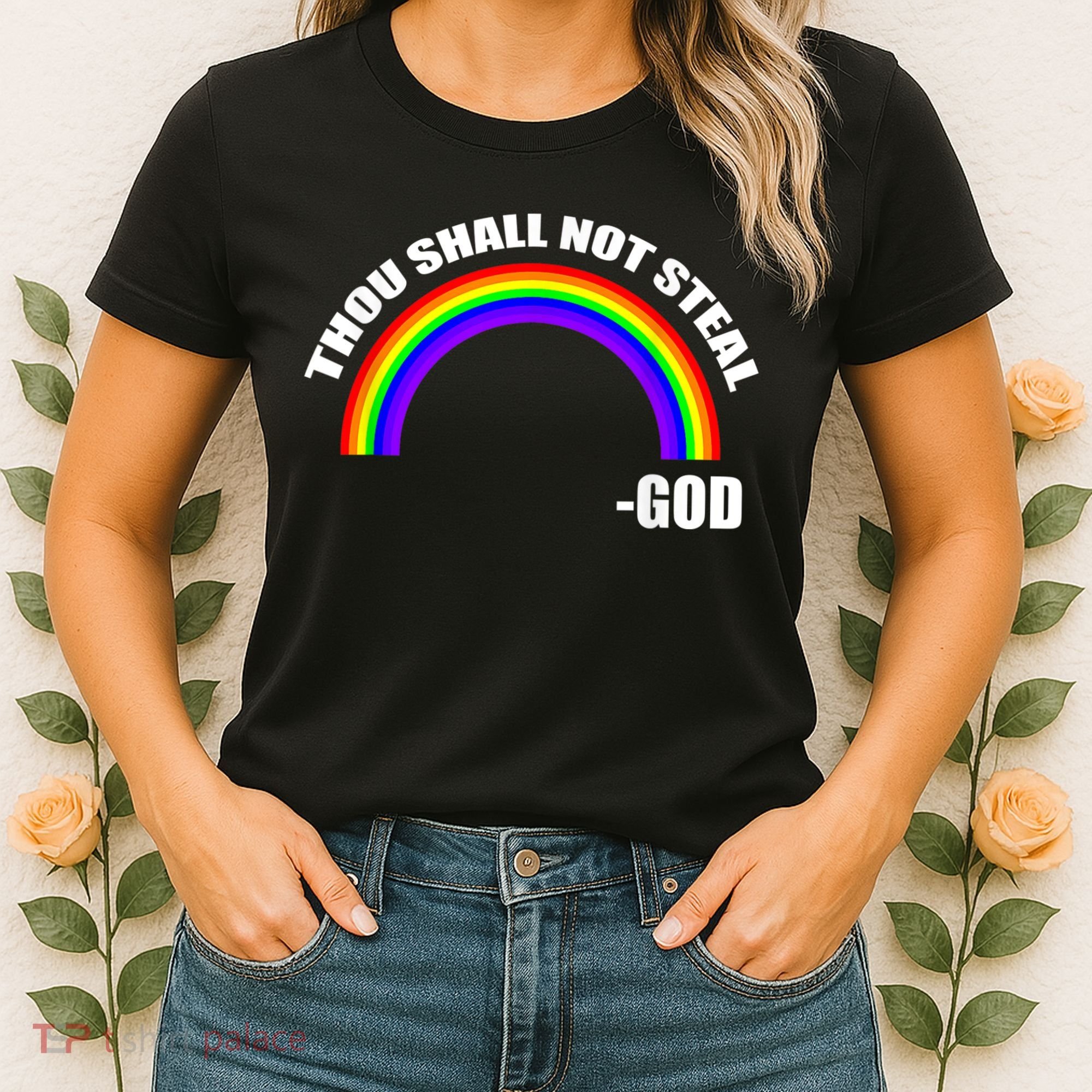 Thou Shall Not Steal Gods Rainbow Women's T-Shirt