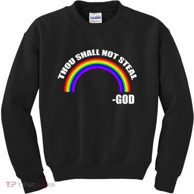 Thou Shall Not Steal Gods Rainbow Kids Sweatshirt