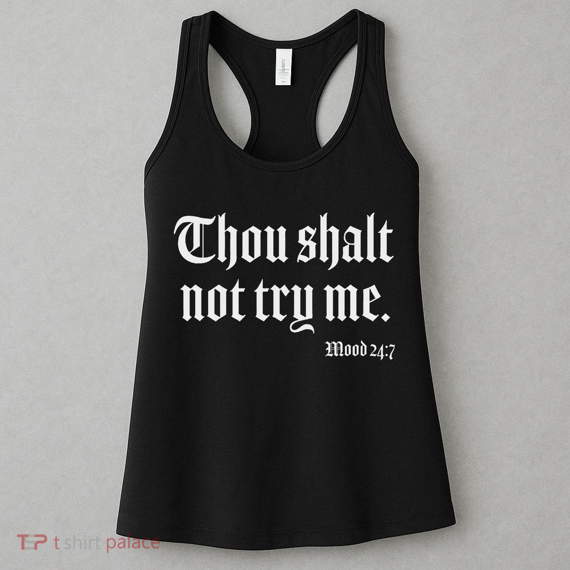 Thou Shalt Not Try Me Mood 24 7 Women's Tank Top