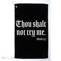 Thou Shalt Not Try Me Mood 24 7 Golf Towel thumb 0