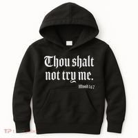 Thou Shalt Not Try Me Mood 24 7 Kids Hoodie thumb 0