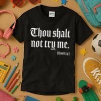 Thou Shalt Not Try Me Mood 24 7 Kids T-Shirt thumb 3