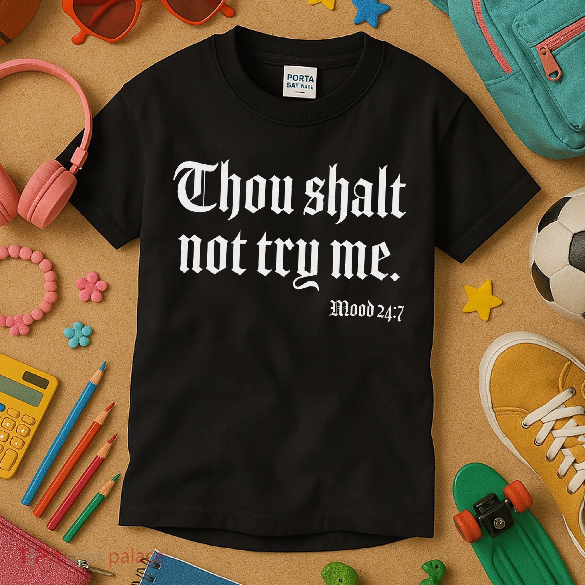 Thou Shalt Not Try Me Mood 24 7 Kids T-Shirt