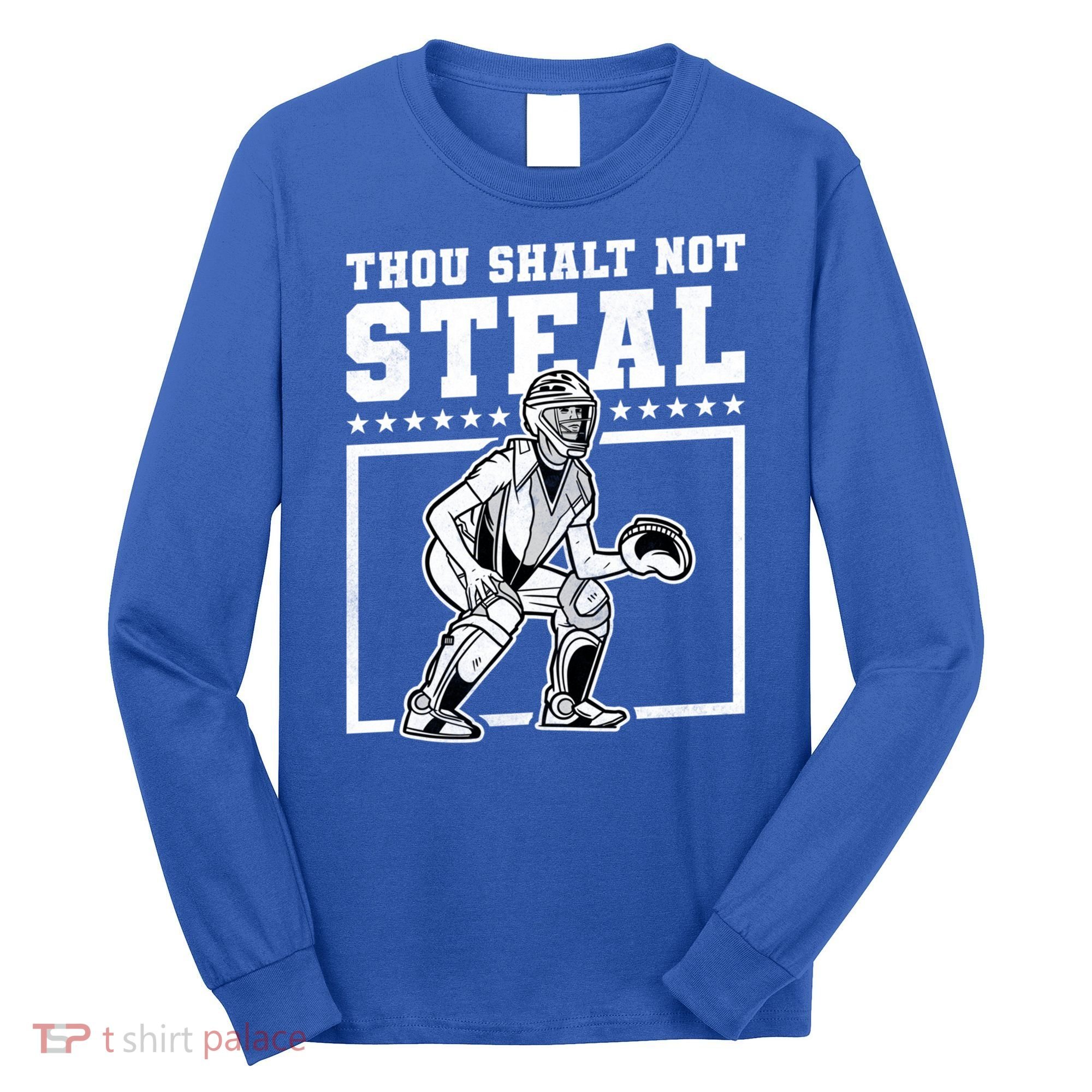 Thou Shalt Not Steal Baseball Cool Gift Long Sleeve Shirt