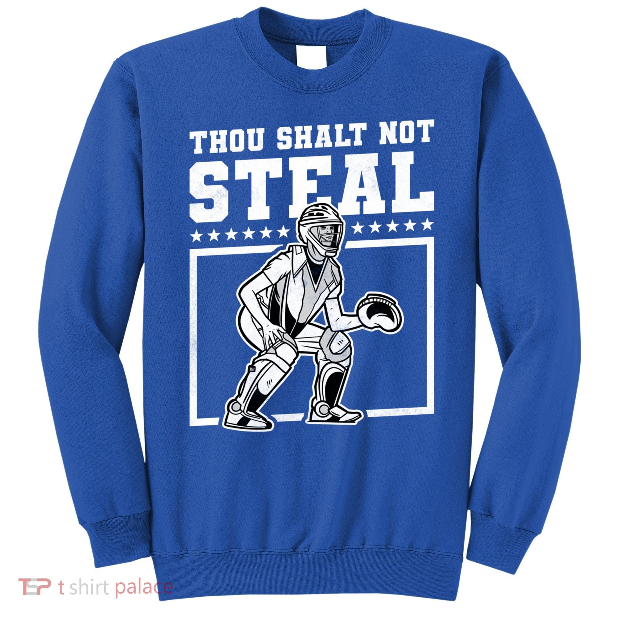 Thou Shalt Not Steal Baseball Cool Gift Sweatshirt