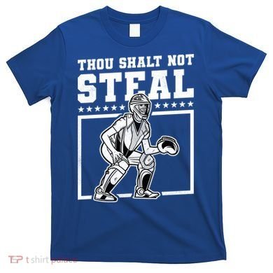 Thou Shalt Not Steal Baseball Cool Gift T-Shirt