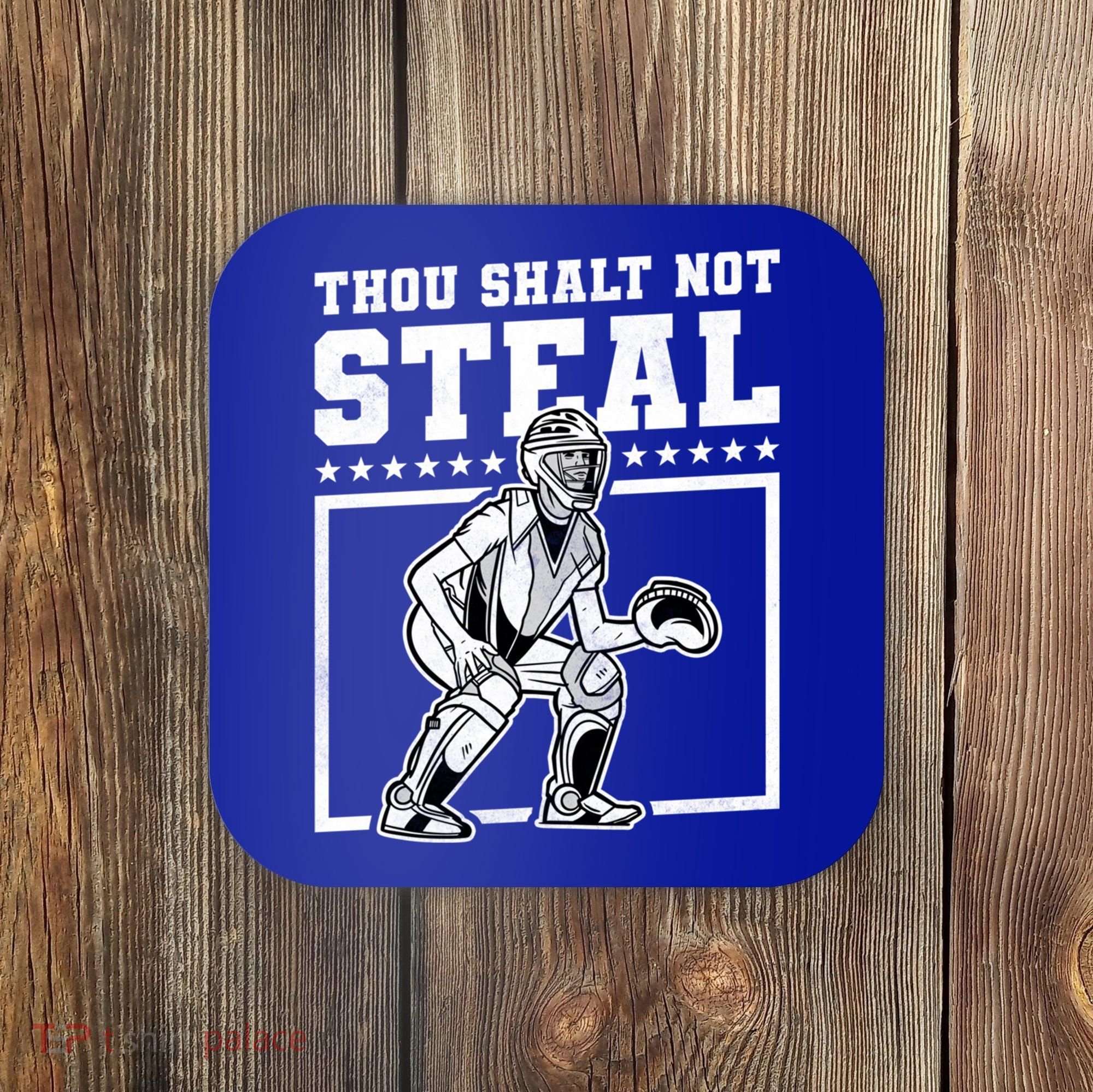 Thou Shalt Not Steal Baseball Cool Gift Coaster