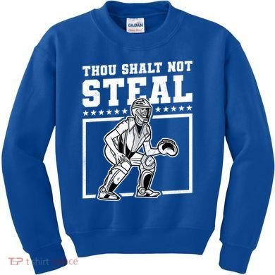 Thou Shalt Not Steal Baseball Cool Gift Kids Sweatshirt