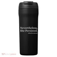 That Says Nevertheless She Persisted 24oz Duet Stainless Steel Tumbler thumb 0