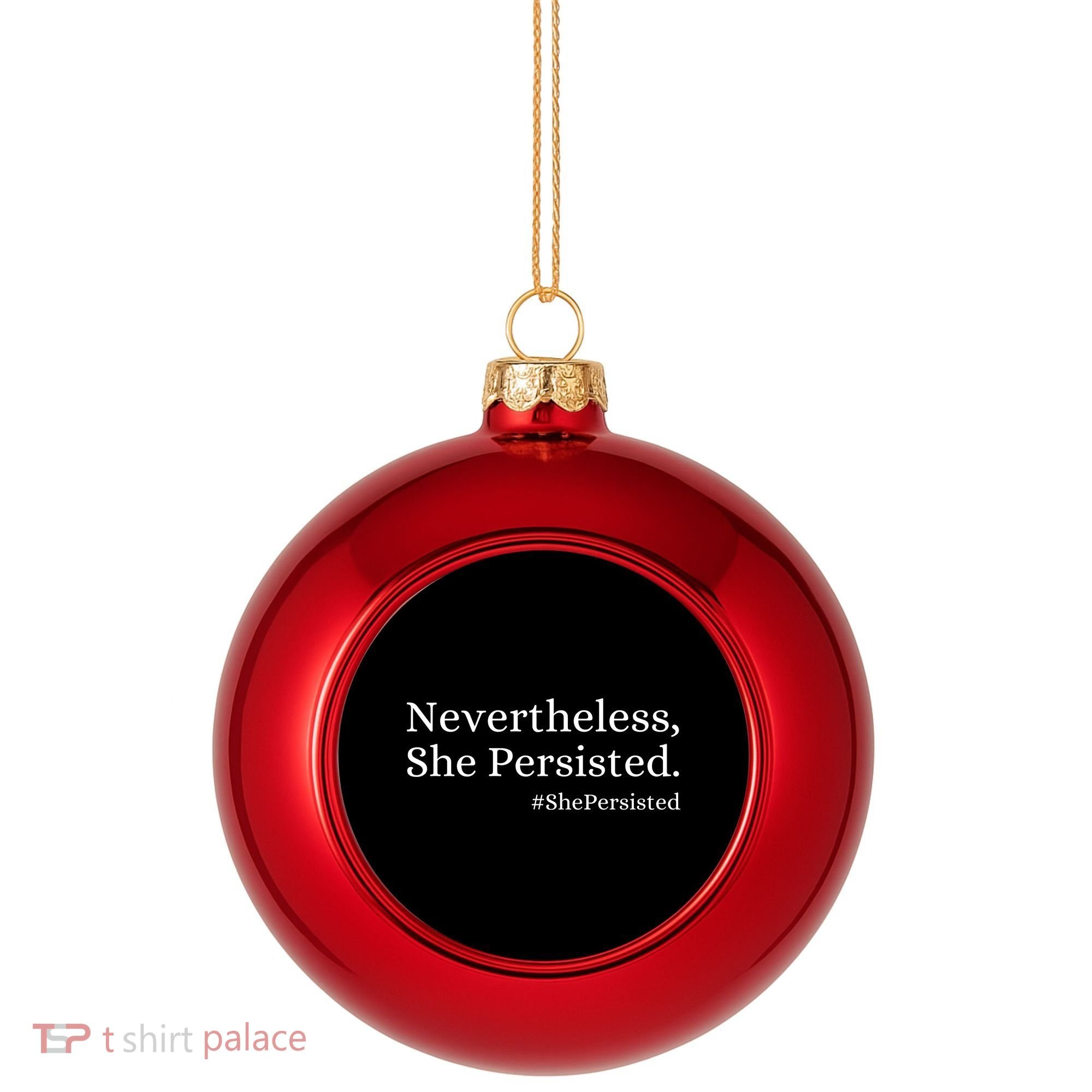 That Says Nevertheless She Persisted Plastic Christmas Ball Ornament