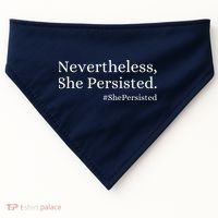 That Says Nevertheless She Persisted USA-Made Doggie Bandana thumb 0