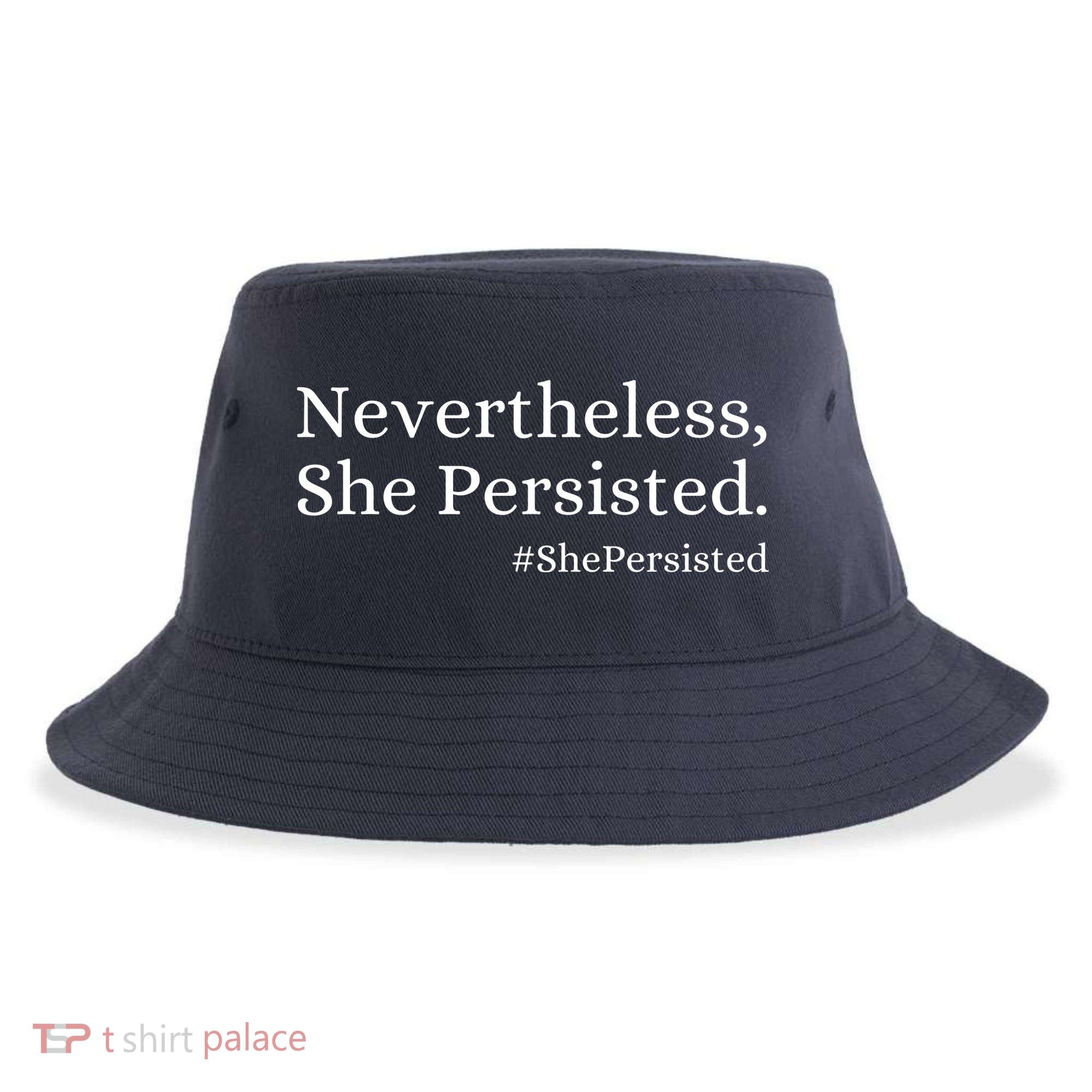 That Says Nevertheless She Persisted Sustainable Bucket Hat