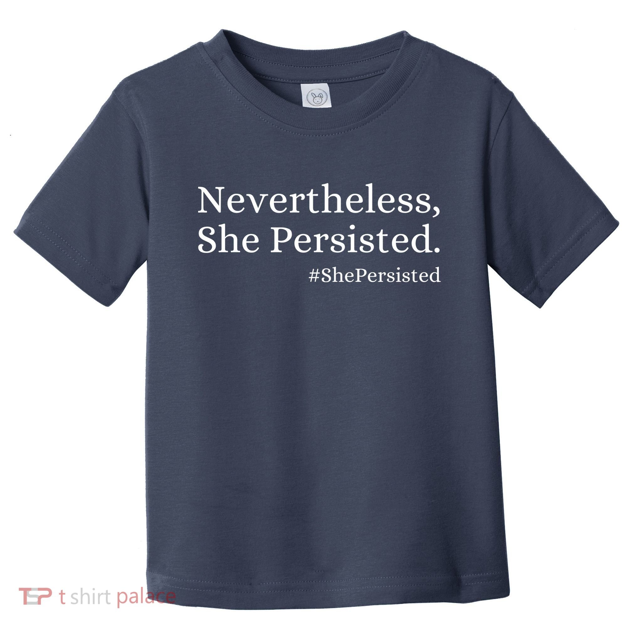 That Says Nevertheless She Persisted Toddler T-Shirt