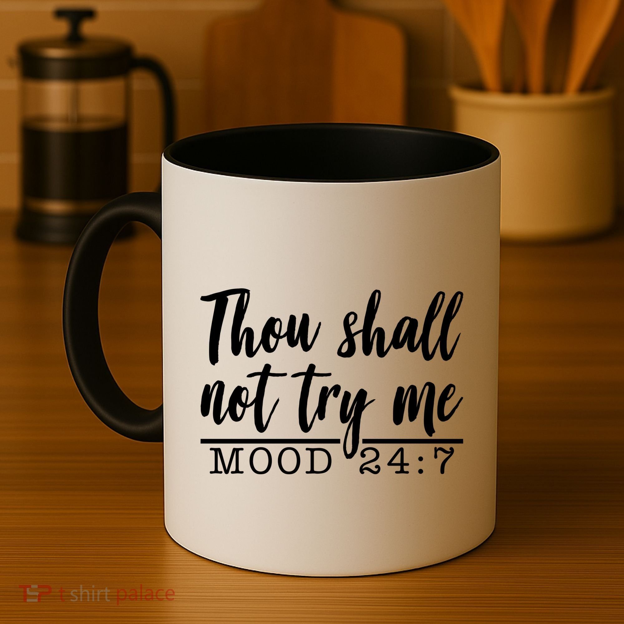 Thou Shall Not Try Me Mood 247 Funny Coffee Mug