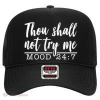 Thou Shall Not Try Me Mood 247 Funny Hat thumb 0