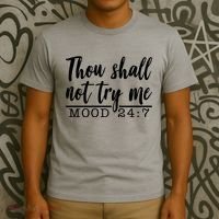 Thou Shall Not Try Me Mood 247 Funny T-Shirt thumb 3