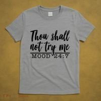 Thou Shall Not Try Me Mood 247 Funny T-Shirt thumb 5
